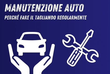 Manutenzione auto: perché fare il tagliando regolarmente